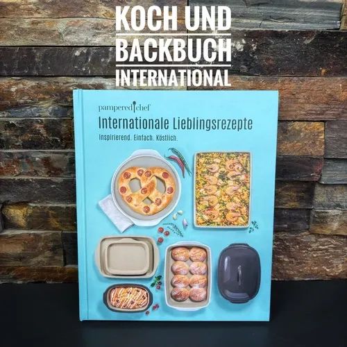 Das große pampered Chef Kochbuch International Das große pampered Chef Kochbuch International